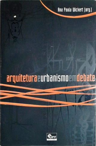 Arquitetura e Urbanismo em Debate