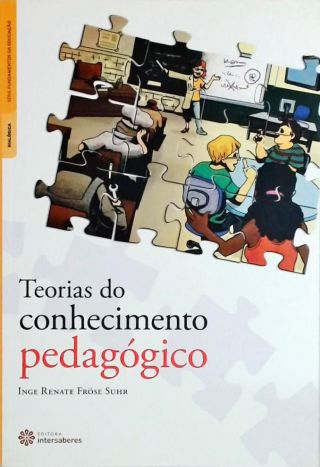 Teorias do conhecimento pedagógico