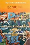 Outras Palavras Sobre O Cuidado De Pessoas Que Usam Drogas