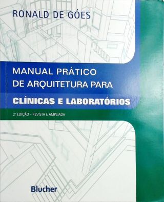 Manual Prático de Arquitetura Para Clínicas e Laboratórios
