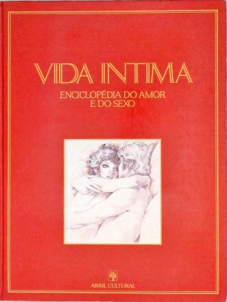 Vida Íntima - Enciclopédia do Amor e do Sexo - Vol. 2