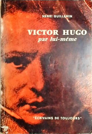 Victor Hugo Par Lui-même