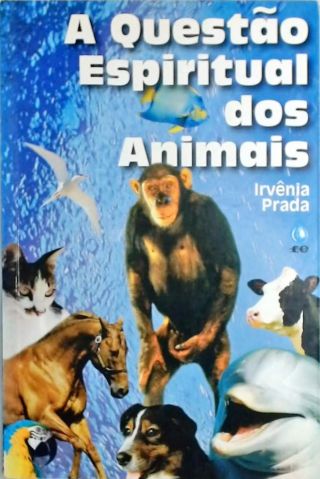 A Questão Espiritual Dos Animais