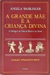 A Grande Mãe e a Criança Divina