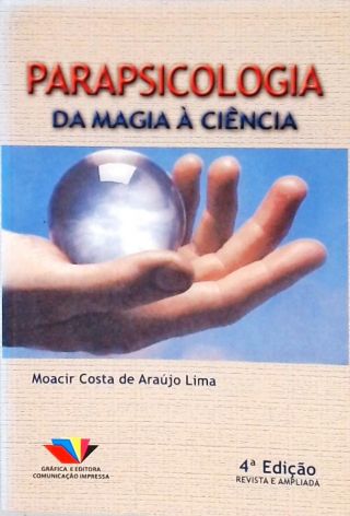 Parapsicologia - Da Magia À Ciência