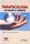 Parapsicologia - Da Magia À Ciência