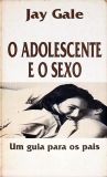 O Adolescente E O Sexo