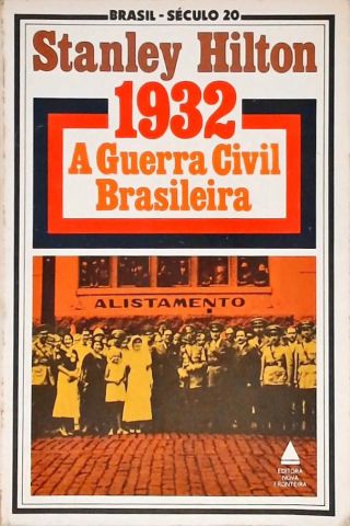 1932 - A Guerra Civil Brasileira
