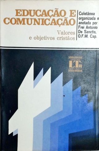 Educação e Comunicação - Valores e Objetivos Cristãos