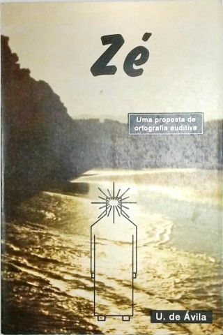 Zé - Uma proposta de ortografia auditiva