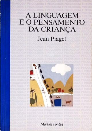 A Linguagem E O Pensamento Da Criança