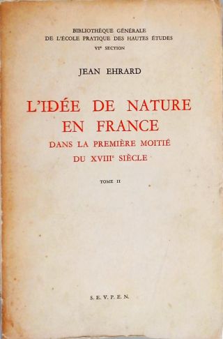 L Idée de Nature en France - Tomo 2