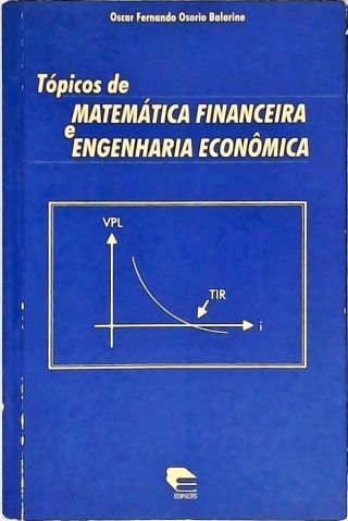 Tópicos De Matemática Financeira E Engenharia Econômica