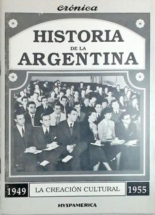 Historia de la Argentina - La Creacion Cultural