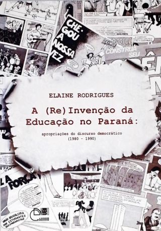A Reinvenção da Educação no Paraná