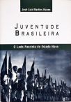 Juventude Brasileira - O Lado Fascista do Estado Novo (Autografado)