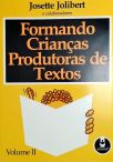 Formando Crianças Produtoras de Textos - Vol. 2