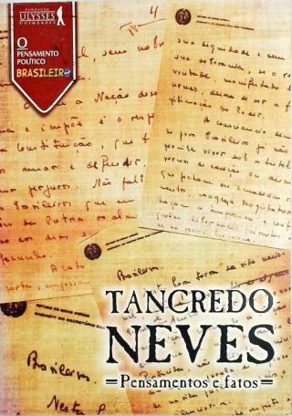 Tancredo Neves - Pensamentos e Fatos