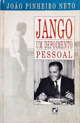 Jango - Um Depoimento Pessoal