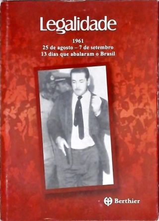  Um Olhar sobre a Legalidade  - 1961