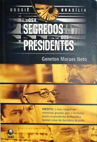 Dossiê Brasília - Os Segredos Dos Presidentes