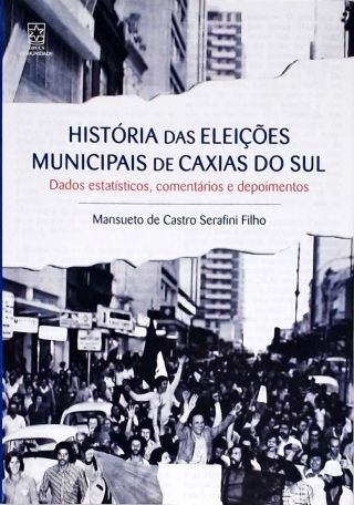 História das Eleições Municipais de Caxias do Sul