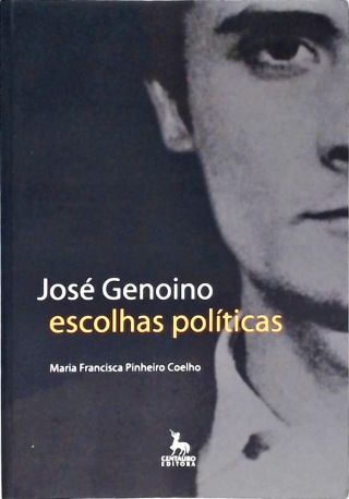 José Genoino - Escolhas Políticas