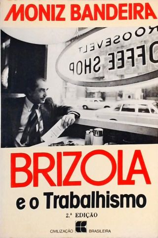 Brizola e o Trabalhismo