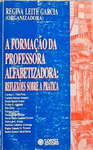 A Formação Da Professora Alfabetizadora - Reflexões sobre a Prática