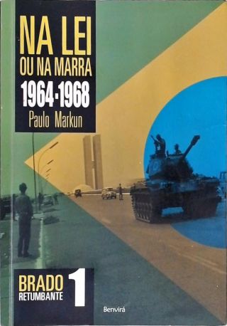 Na Lei Ou Na Marra 1964-1968