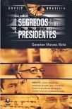 Os Segredos dos Presidentes