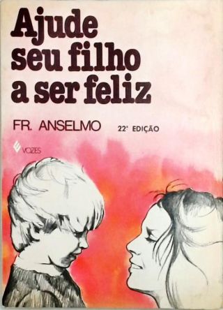 Ajude seu Filho a Ser Feliz