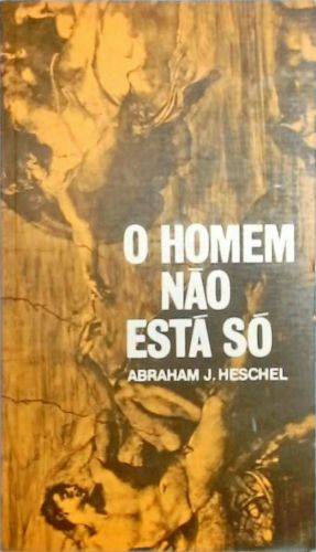 O homem não está só