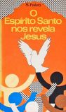 O Espírito Santo Nos Revela Jesus