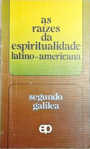 As raízes da espiritualidade latino-americana