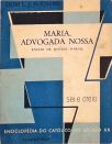 Maria, Advogada Nossa