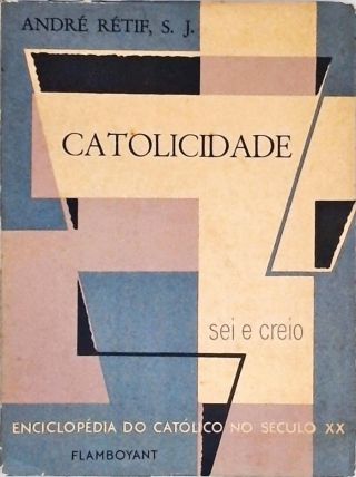 Catolicidade - A Igreja em sua Organização