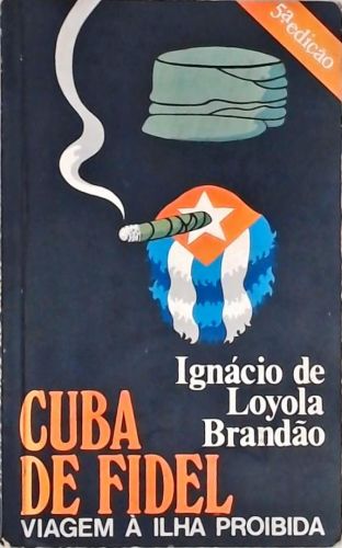 Cuba de Fidel - Viagem à Ilha Proibida