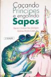 Caçando Príncipes E Engolindo Sapos