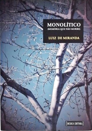 Monolítico - Memória que não morre