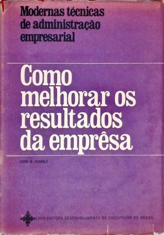 Como Melhorar os Resultados da Emprêsa