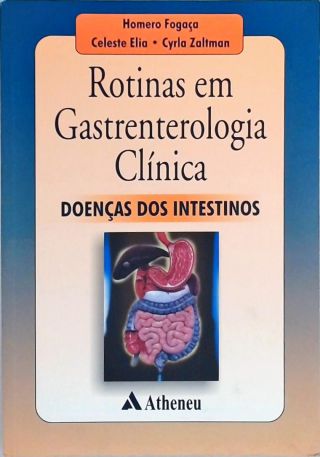 Rotinas em Gastrenterologia Clínica Doenças dos Intestinos