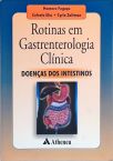 Rotinas em Gastrenterologia Clínica Doenças dos Intestinos