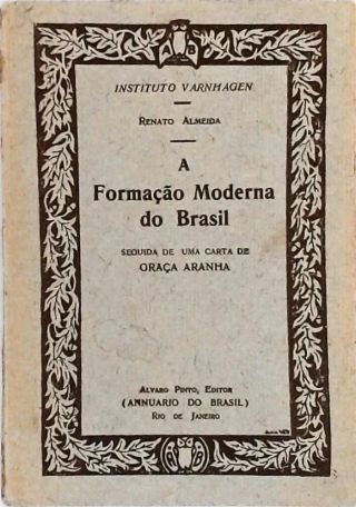 A Formação Moderna do Brasil - Uma Carta de Graça Aranha