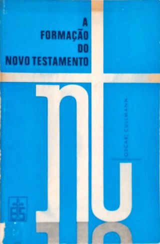 A Formação Do Novo Testamento