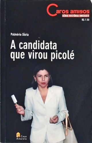 A Candidata Que Virou Picolé