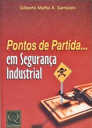 Pontos De Partida... Em Segurança Industrial