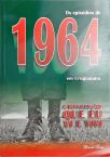 Os episódios de 1964 em Uruguaiana - A revolução que eu vi e vivi