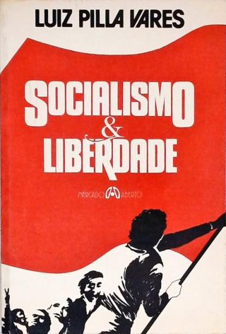 Socialismo E Liberdade
