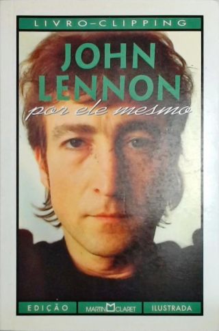 John Lennon Por Ele Mesmo